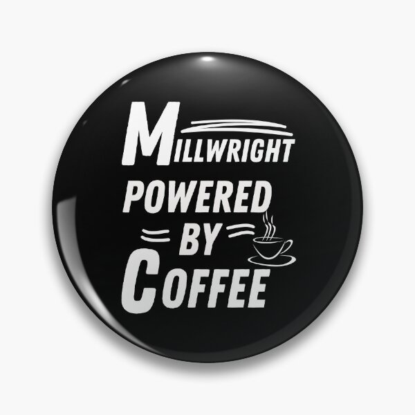 Item preview, Millwright powered by coffee designed and sold by annoying-shirts.