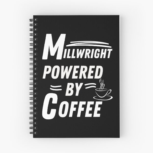 Item preview, Millwright powered by coffee designed and sold by annoying-shirts.