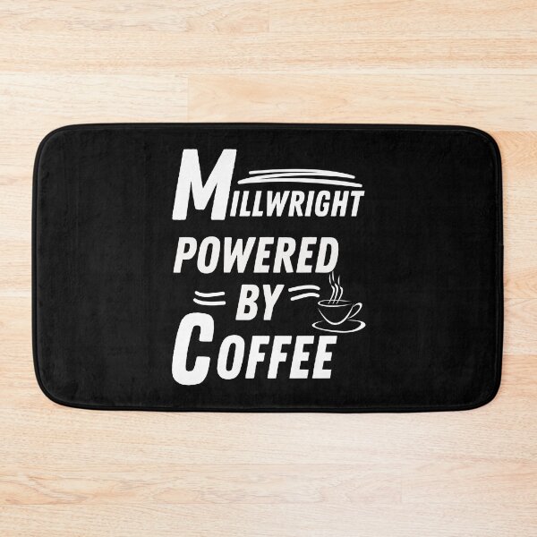 Item preview, Millwright powered by coffee designed and sold by annoying-shirts.