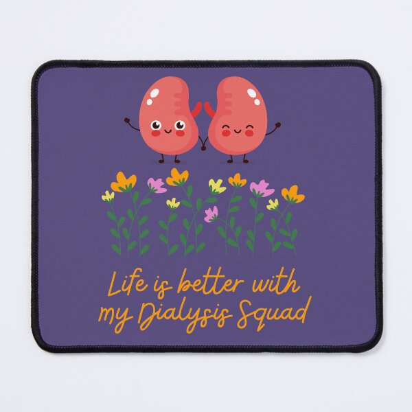 Item preview, Life is better with my dialysis squad designed and sold by sydney-syder.