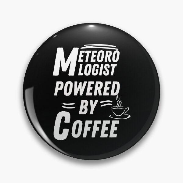 Item preview, Meteorologist powered by coffee designed and sold by annoying-shirts.