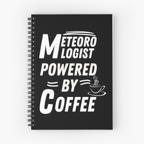 Item preview, Meteorologist powered by coffee designed and sold by annoying-shirts.