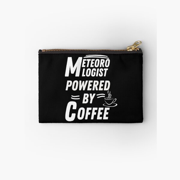Item preview, Meteorologist powered by coffee designed and sold by annoying-shirts.