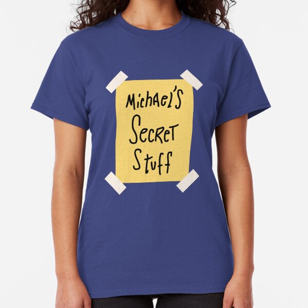 Michael's Secret Stuff Classic T-Shirt