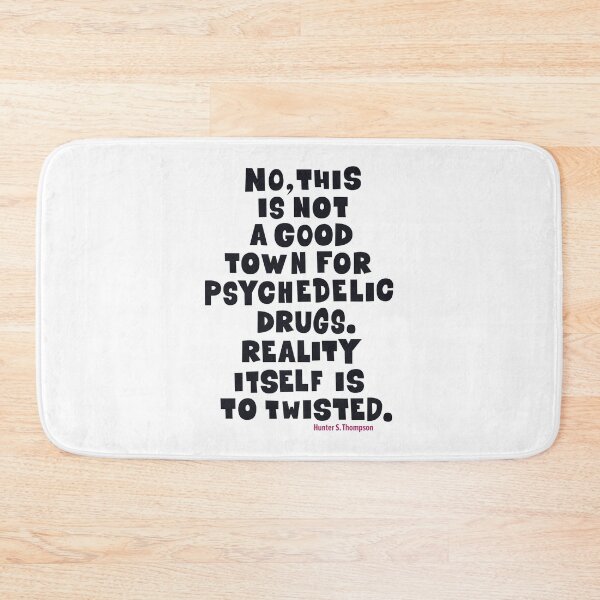 Item preview, No, This Is Not a Good Town for Psychedelic Drugs Design designed and sold by Boogosh.