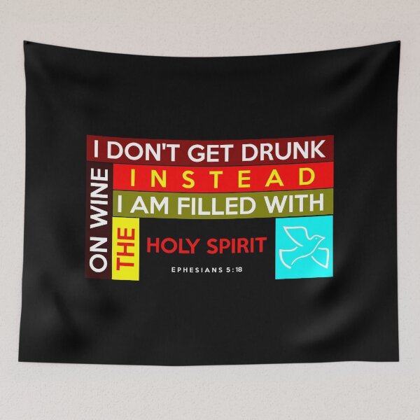Item preview, I DON’T GET DRUNK ON WINE INSTEAD I AM FILLED WITH THE HOLY SPIRIT (2) designed and sold by Warih.