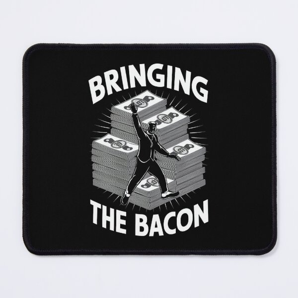 Item preview, Bringing the Bacon Cash Slang Graphic T-Shirt designed and sold by HOMEDESIGNPRINT.