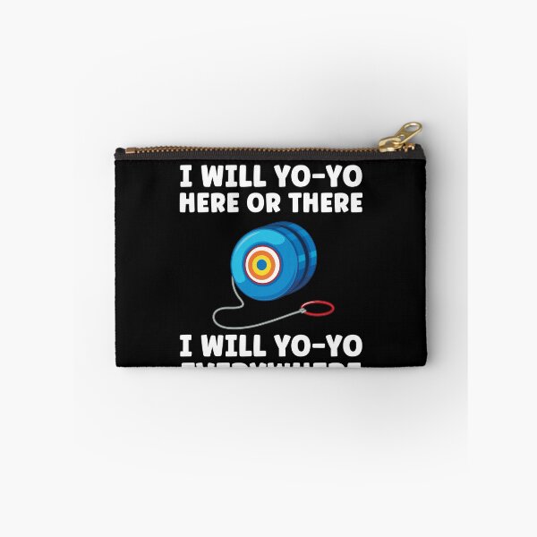 Item preview, I will Yo-Yo Everywhere Funny Yoyo Player designed and sold by BlueBerry-Pengu.