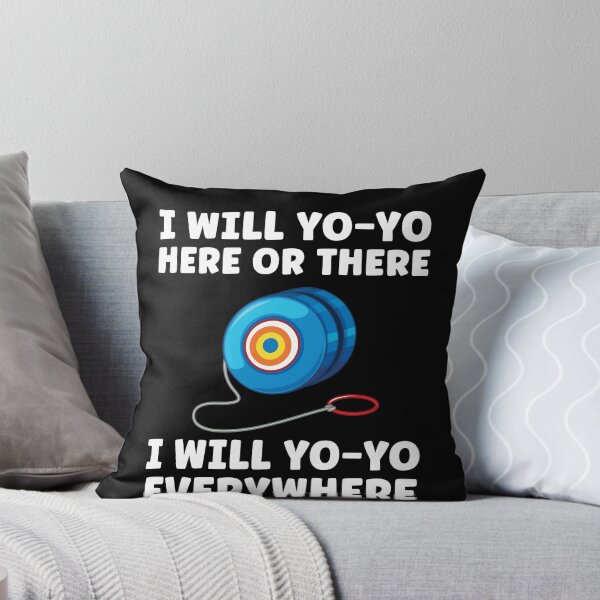 Item preview, I will Yo-Yo Everywhere Funny Yoyo Player designed and sold by BlueBerry-Pengu.