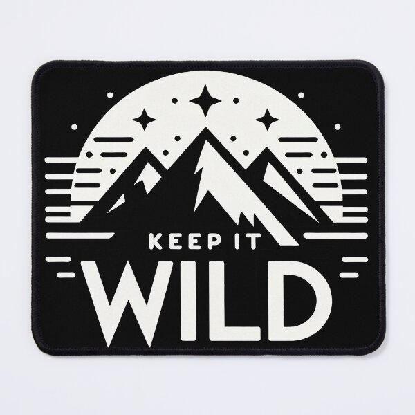 Item preview, Keep It Wild | Embrace the Wild: Mountain Minimalism designed and sold by Inspirahawke.