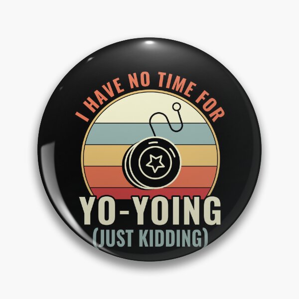 Item preview, I Have no Time for Yo-Yoing Funny Yoyo Player designed and sold by BlueBerry-Pengu.