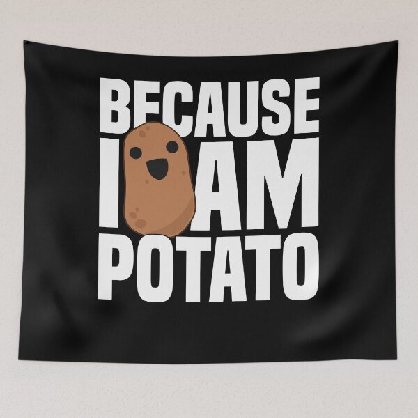 Item preview, Because I Am Potato - Funny Potato Shirt designed and sold by 14thFloor.