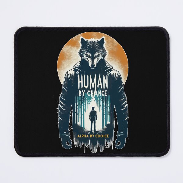 Item preview, Human By Chance Alpha By Choice Cool Werewolf designed and sold by TomFrontierArt.