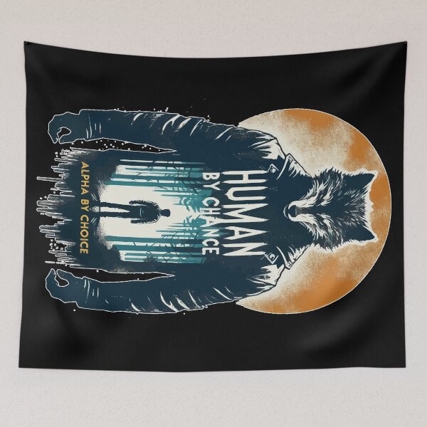 Item preview, Human By Chance Alpha By Choice Cool Werewolf designed and sold by TomFrontierArt.
