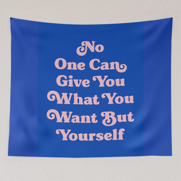 Item preview, No one can give you what you want but yourself quote (blue tone) designed and sold by Paigaam.
