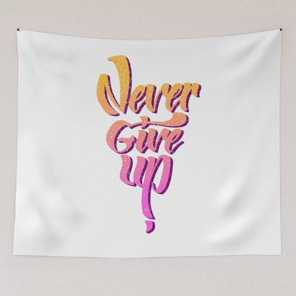 Item preview, Never Give Up! designed and sold by Spikt.