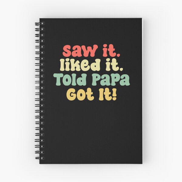 Item preview, Saw It Liked It Told Papa Got It Funny Boys Girls Shirt Kids designed and sold by Clverdesign.