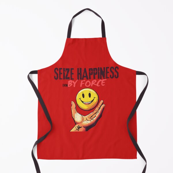 Item preview, Seize happiness even by force. designed and sold by ConradoBullhead.
