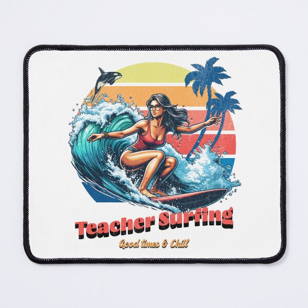 Item preview, Teacher Surfing, Good times & Chill designed and sold by TaiyoDigital36.