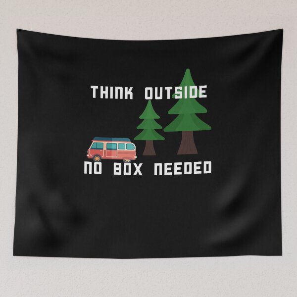 Item preview, Think Outside No Box Needed - Camping Gifts designed and sold by WUOdesigns.