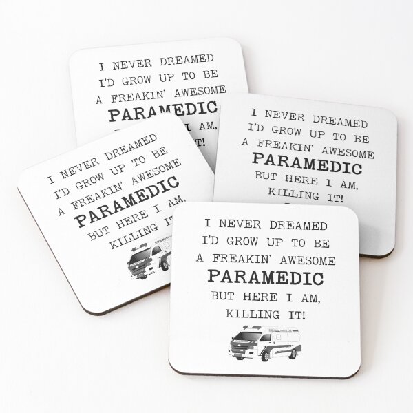 Item preview, I Never Dreamed I'd Grow Up To Be A Paramedic designed and sold by stressedrodent.