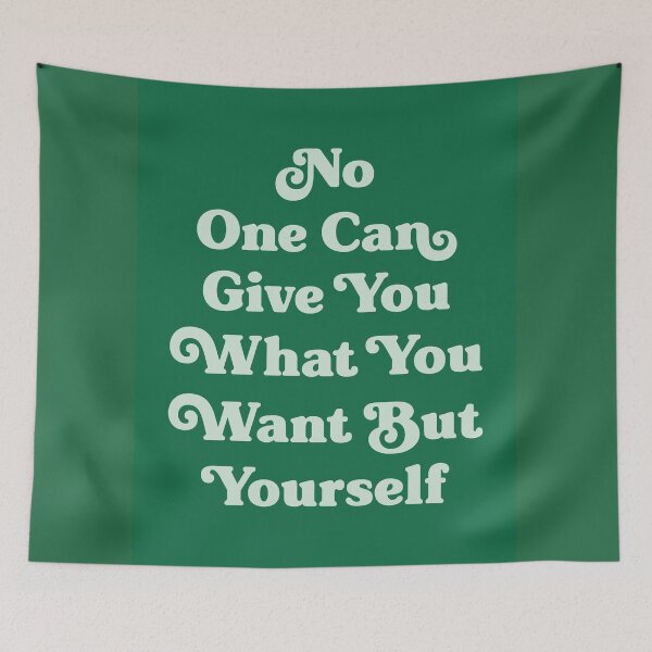 Item preview, No one can give you what you want but yourself quote designed and sold by Paigaam.