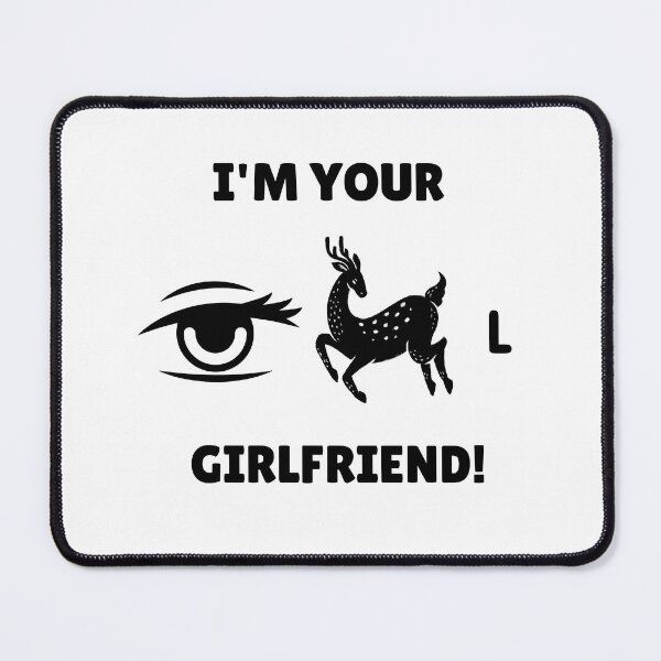 Item preview, I'm Your Ideal Girlfriend pun design designed and sold by gentdesigns.