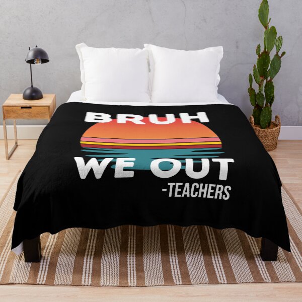Item preview, Bruh, We Out - Teachers designed and sold by musthavewords.
