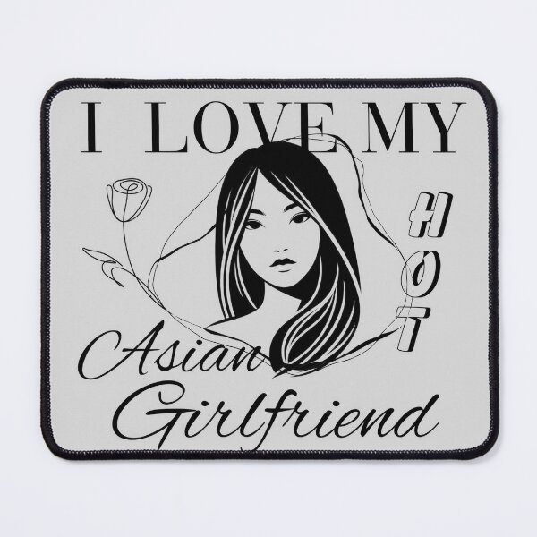 Item preview, I Love My Hot Asian Girlfriend designed and sold by VerveVerseBoo.