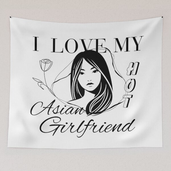 Item preview, I Love My Hot Asian Girlfriend designed and sold by VerveVerseBoo.