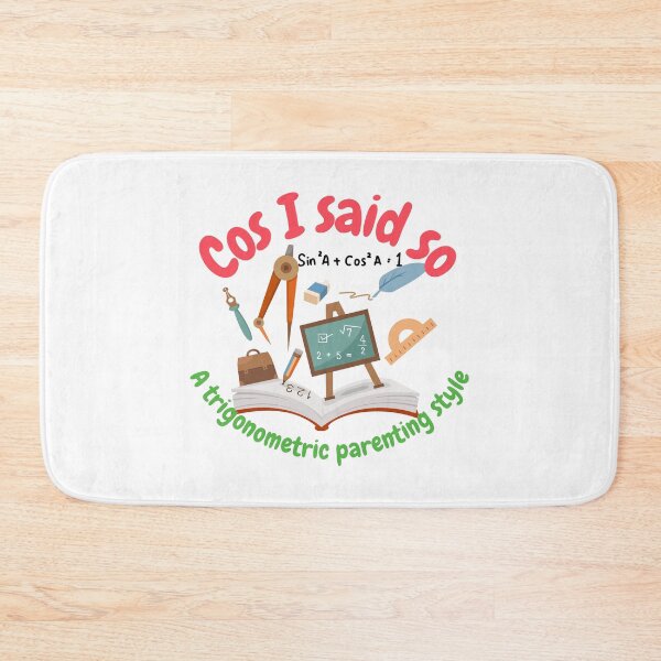 Item preview, Cos I said so, a trigonometric parenting style, math and trigonometry designed and sold by NoetherSym.