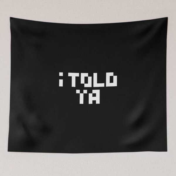Item preview, I told ya designed and sold by SilverLook48.
