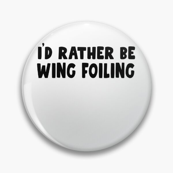 Item preview, i'd rather be wing foiling - great gift for wing surfer and wing foiling lovers - efoil  designed and sold by nubiguru.