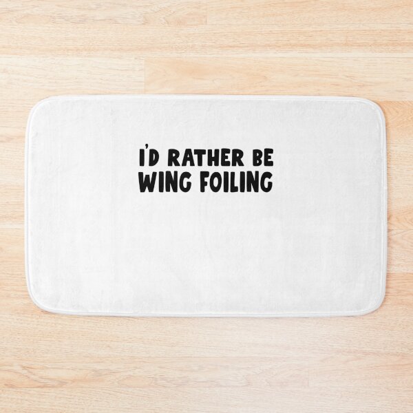 Item preview, i'd rather be wing foiling - great gift for wing surfer and wing foiling lovers - efoil  designed and sold by nubiguru.