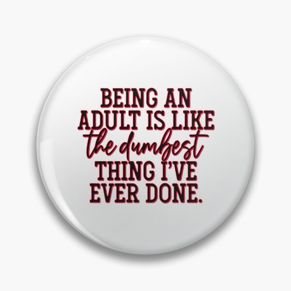 Item preview, Being an Adult designed and sold by BenO63.