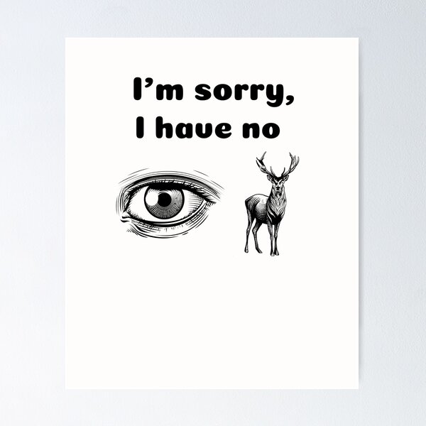 Item preview, 'I'm Sorry, I Have No Idea' Pun Design designed and sold by gentdesigns.