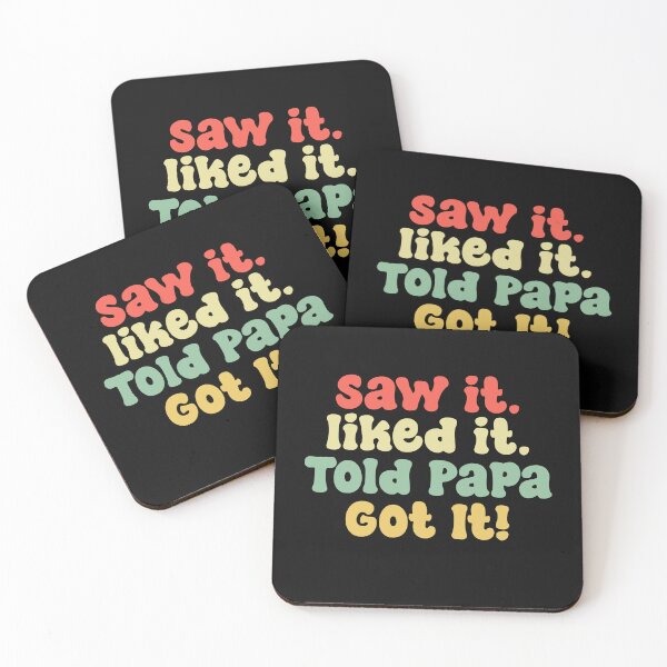 Item preview, Saw It Liked It Told Papa Got It Funny Boys Girls Shirt Kids designed and sold by Clverdesign.