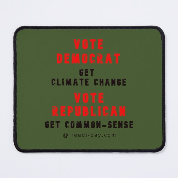Item preview, Vote Democrat Get Climate Change designed and sold by AlienAlmanac.