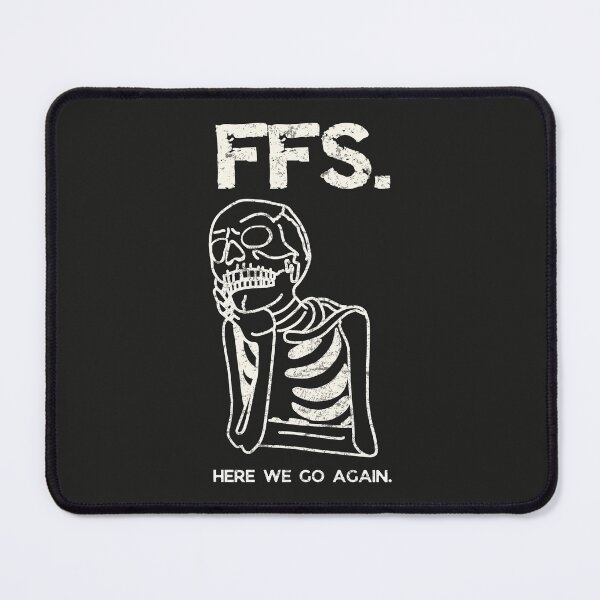 Item preview, FFS Here We Go Again designed and sold by CreepyCornerArt.