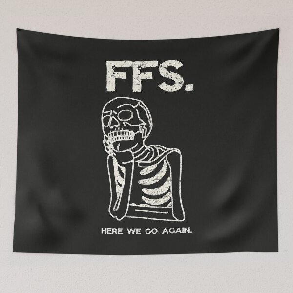 Item preview, FFS Here We Go Again  designed and sold by CreepyCornerArt.