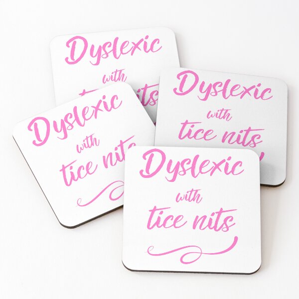 Item preview, Dyslexic with tice nits designed and sold by musthavewords.