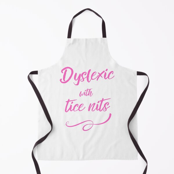 Item preview, Dyslexic with tice nits designed and sold by musthavewords.