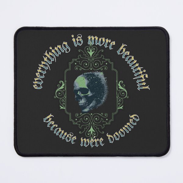 Item preview, Everything is more beautiful, because we´re doomed designed and sold by TheModernSociety.