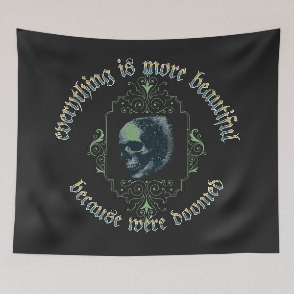 Item preview, Everything is more beautiful, because we´re doomed designed and sold by TheModernSociety.