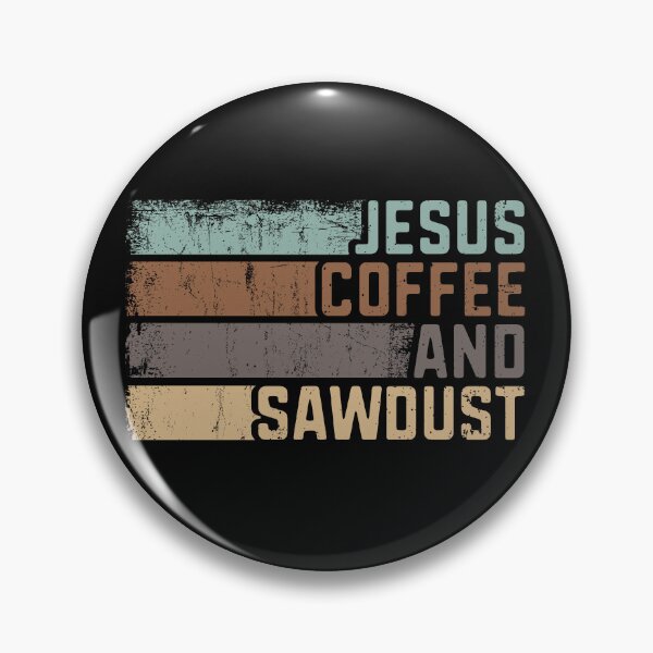 Item preview, Jesus Coffee and Sawdust Carpenter Woodworking Gift  designed and sold by alenaz.