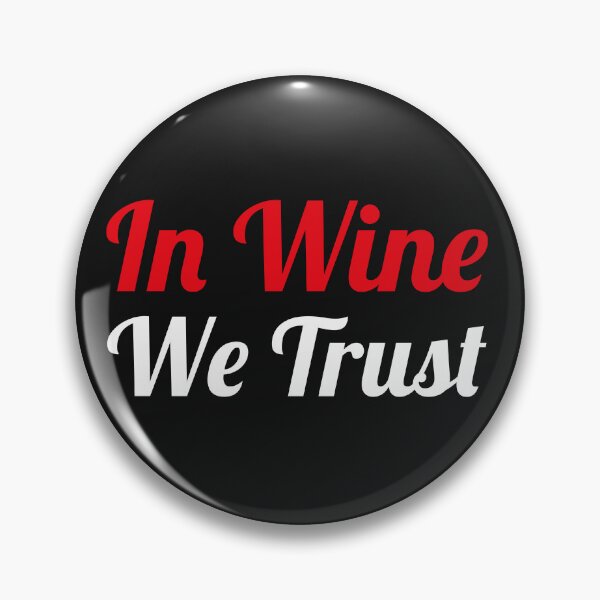 Artikelvorschau, Wir vertrauen auf Wein - Lustiges Zitat entworfen und verkauft von SloganArtist.