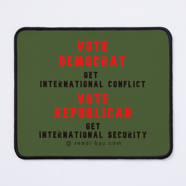 Item preview, Vote Democrat - Get International Conflict designed and sold by AlienAlmanac.