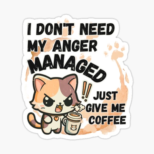 Artikel-Vorschau von Ich brauche keine Wutbehandlung, gib mir einfach Kaffee, designt und verkauft von Fr0mtheMachine.