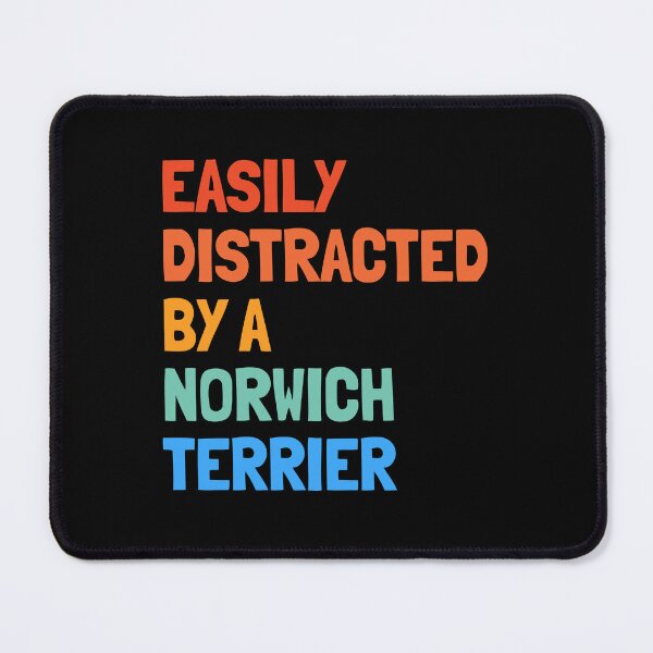 Item preview, Easily Distracted By A Norwich Terrier Funny Dog Gift designed and sold by Guarddogdrive.
