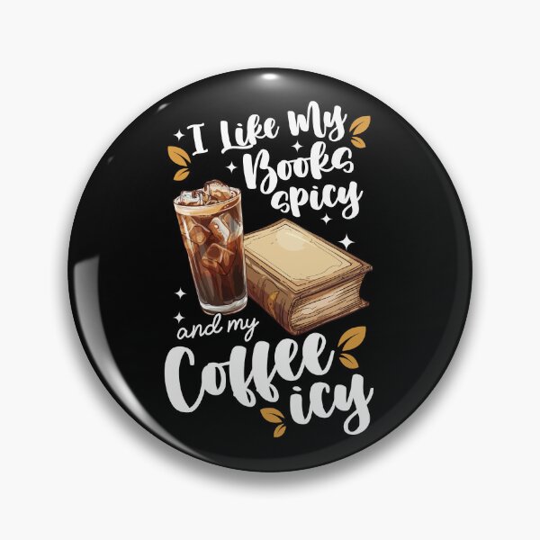 Artikelvorschau, Icy Coffee Spicy Books Novelty Bookish Spicy Novels Literature Funny Books entworfen und verkauft von KsuAnn.